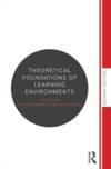 Theoretical Foundations of Learning Environments by David Jonassen,Susan (Pennsylvania State University) Land