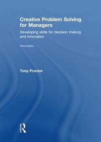 Creative Problem Solving for Managers: Developing Skills for Decision Making and Innovation