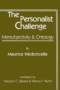 The Personalist Challenge: Intersubjectivity and Ontology