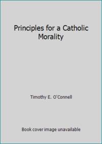 Principles for a Catholic Morality