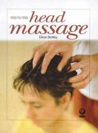 Massage for Head, Neck and Shoulders (Step-by-Step) by Bentley, Eileen