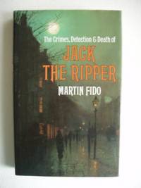 image of The Crimes, Detection and Death of Jack the Ripper