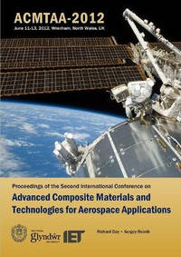 Advanced Composite Materials and Technologies for Aerospace Applications: Proceedings of the...