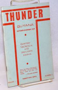 Thunder: Quarterly Theoretical and Discussion Journal of the People's Progressive Party, Guyana....