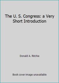 The U. S. Congress: a Very Short Introduction