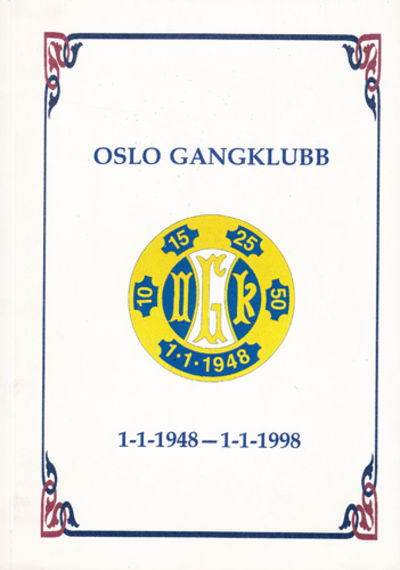 Oslo Gangklubb. 1. 1. 1948 - 1. 1. 1998.