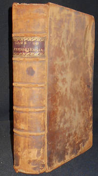 cover of Laws of the Commonwealth of Pennsylvania, from the Second Day of October, One Thousand Seven Hundred and Eighty-One, to the Second Day of October, One Thousand Seven Hundred and Ninety; Republished, Under the Authority of the Legislature, by Alexander James Dallas -- Vol. II