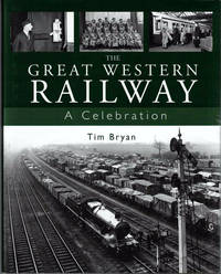 The Great Western Railway: A Celebration