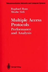 Multiple Access Protocols: Performance and Analysis by Raphael Rom - Paperback - from Chisholm Trail Bookstore (SKU: 16597)