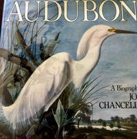 Audubon: A Biography by Chancellor, John; Audubon illustrations - 1978