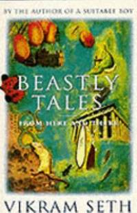 Beastly Tales From Here and There by Seth, Vikram - 1994