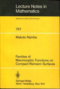 Families of meromorphic functions on compact Riemann surfaces (Lecture notes in mathematics ; 767)