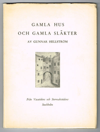 Gamla hus och gamla släkter. Från Vasatiden och…