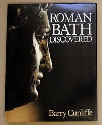 Roman Bath Discovered by Cunliffe, Barry W / Fulford, M.G - 1984