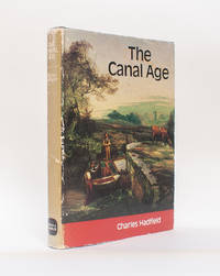 The Canal Age (The Canals of the British Isles)