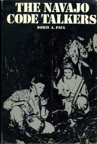 The Navajo Code Talkers by Paul, Doris A - 1973