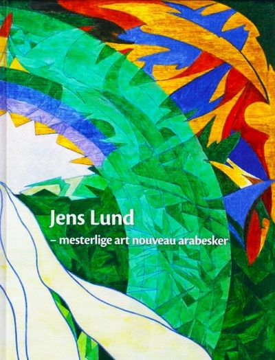 Jens Lund - mesterlige art nouveau arabesker
