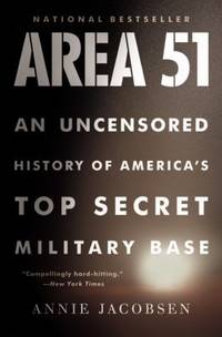 Area 51 : An Uncensored History of America's Top Secret Military Base