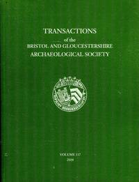 Transactions of the Bristol and Gloucestershire Archaeological Society, volume 137, 2019