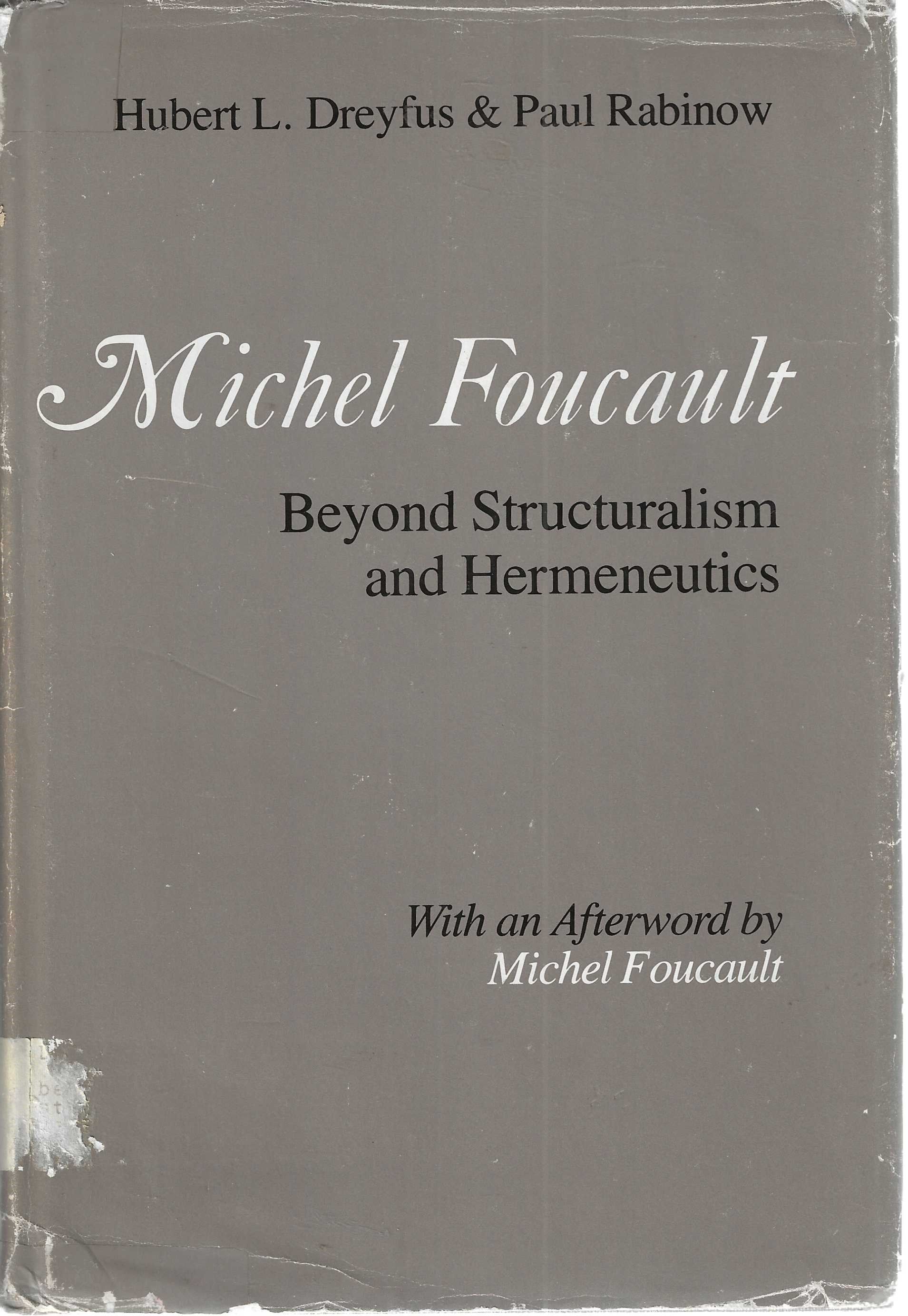 Michel Foucault Beyond Structuralism and Hermeneutics by Hubert and