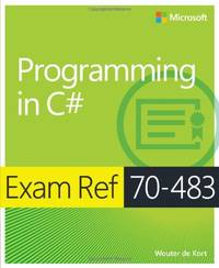 Exam Ref 70-483 Programming in C# (MCSD)