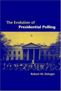 The Evolution of Presidential Polling