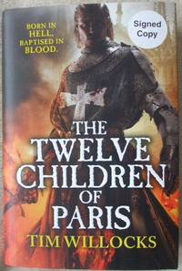 cover of The Twelve Children of Paris: Born in Hell, Baptised in Blood (Signed)