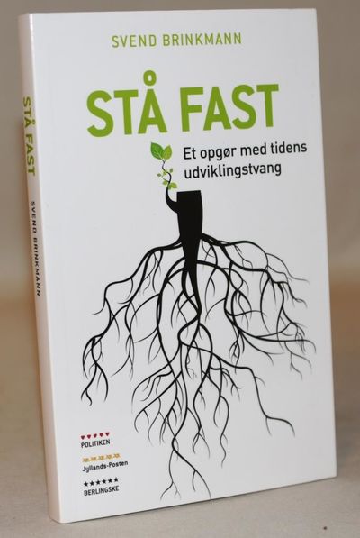 Stå fast - Et opgør med tidens udviklingstvang.