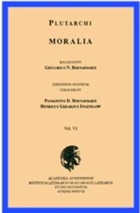 Plutarchi Chaeronensis Moralia, VOL. VI