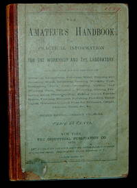 The Amateur's Handbook of Practical Information for the Workshop and the Laboratory