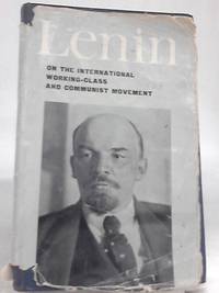V. I. Lenin: On the International Working-Class and Communist Movement