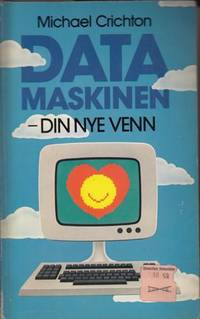 Datamaskinen - din nye venn. Oversatt av Olav…