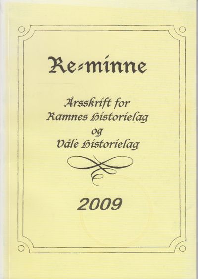 Re-minne 2009. Årsskrift for Ramnes Historielag…
