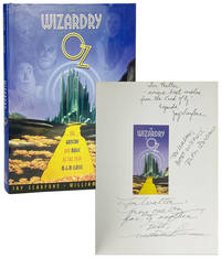 The Wizardry of Oz: The Artistry and Magic of the 1939 M-G-M Classic [Signed and Inscribed by Scarfone, Stillman, and Dubas]