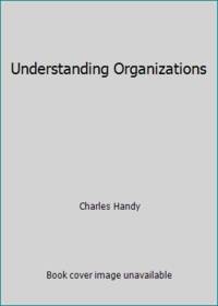 'Understanding Organizations by Handy, Charles