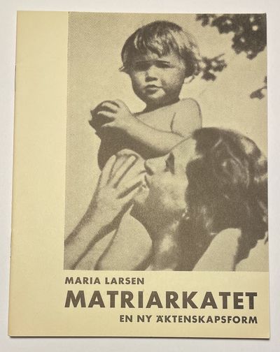 Matriarkatet. En ny äktenskapsform.