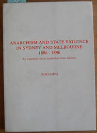 cover of Anarchism and State Violence in Sydney and Melbourne 1886-1896