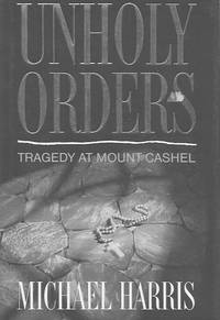 Unholy Orders: Tragedy at Mount Cashel