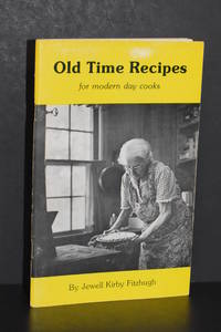 Old Time Recipes For Modern Day Cooks by Jewell Kirby Fitzhugh - 1976