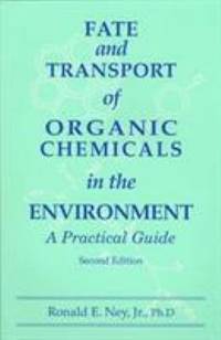 Fate and Transport of Organic Chemicals in the Environment : A Practical Guide