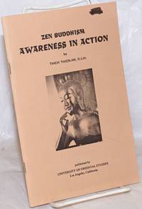 Zen Buddhism - Awareness in Action by Thien-an, Thich - 1973