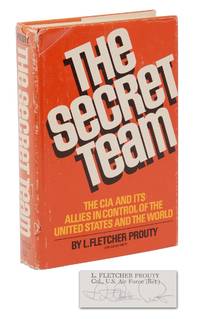 The Secret Team: The CIA and Its Allies in Control of the United States and the World