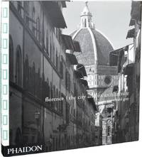 Florence: The City and Its Architecture (First Edition) by Richard Goy - 2002