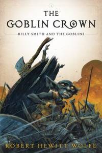 The Goblin Crown : Billy Smith and the Goblins, Book 1