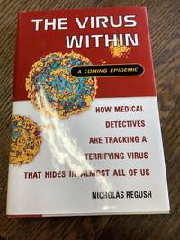 The Virus Within: A Coming Epidemic