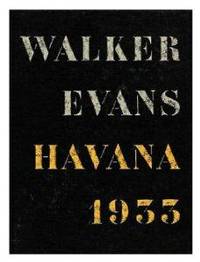 Walker Evans: Havana 1933