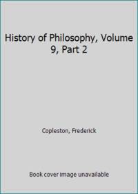 History of Philosophy, Volume 9, Part 2