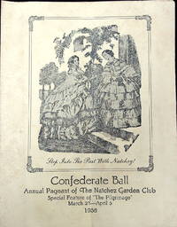 Confederate Ball, Annual Pageant of the Natchez Garden Club Program - Step into the Past with Natchez