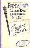 Perfect Secrets by Delia Parr Judith OBrian - Paperback - First Edition - 1999 - from Melissa E Anderson (SKU: 02841)