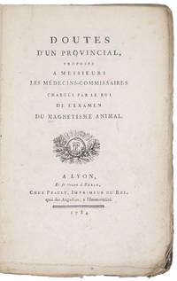 image of Doutes d'un provincial, proposés à messieurs les médecins-commissaires, chargé par le roi, de l 'examen du magnétisme animal.